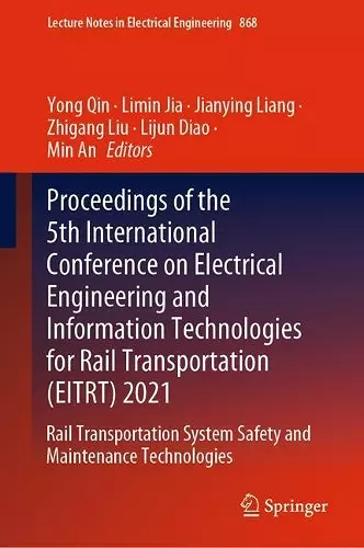 Proceedings of the 5th International Conference on Electrical Engineering and Information Technologies for Rail Transportation (EITRT) 2021 cover