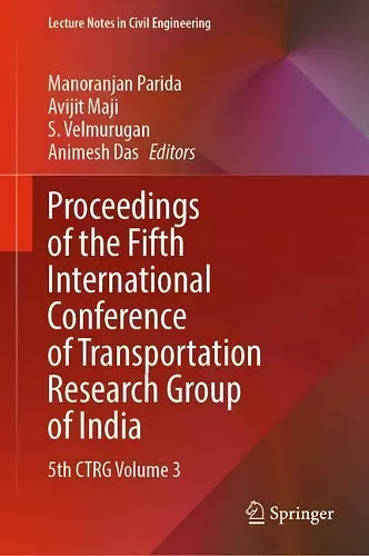 Proceedings of the Fifth International Conference of Transportation Research Group of India cover