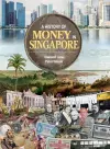 A History of Money in Singapore cover