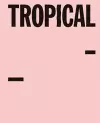 Tropical: Stories from Southeast Asia and Latin America cover