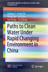 Paths to Clean Water Under Rapid Changing Environment in China cover