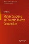 Matrix Cracking in Ceramic-Matrix Composites cover