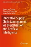 Innovative Supply Chain Management via Digitalization and Artificial Intelligence cover