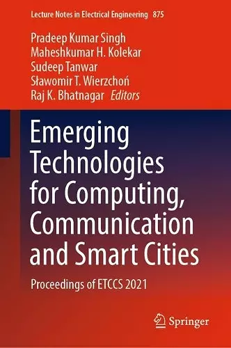 Emerging Technologies for Computing, Communication and Smart Cities cover