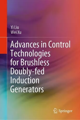 Advances in Control Technologies for Brushless Doubly-fed Induction Generators cover