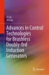 Advances in Control Technologies for Brushless Doubly-fed Induction Generators cover