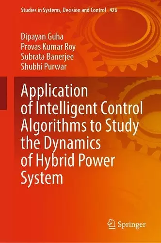 Application of Intelligent Control Algorithms to Study the Dynamics of Hybrid Power System cover