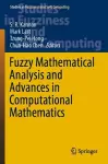 Fuzzy Mathematical Analysis and Advances in Computational Mathematics cover