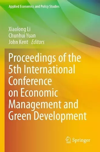 Proceedings of the 5th International Conference on Economic Management and Green Development cover