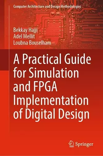 A Practical Guide for Simulation and FPGA Implementation of Digital Design cover