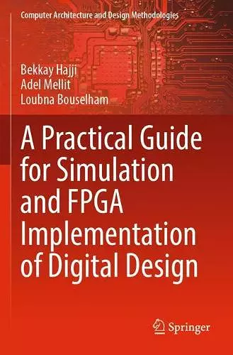 A Practical Guide for Simulation and FPGA Implementation of Digital Design cover