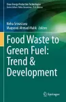 Food Waste to Green Fuel: Trend & Development cover