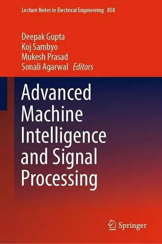 Advanced Machine Intelligence and Signal Processing cover