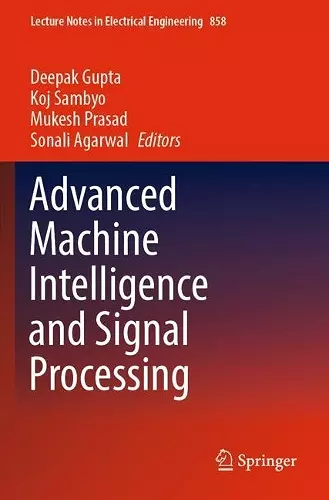 Advanced Machine Intelligence and Signal Processing cover