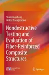 Nondestructive Testing and Evaluation of Fiber-Reinforced Composite Structures cover