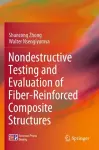 Nondestructive Testing and Evaluation of Fiber-Reinforced Composite Structures cover