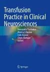 Transfusion Practice in Clinical Neurosciences cover