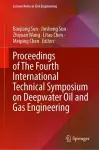 Proceedings of The Fourth International Technical Symposium on Deepwater Oil and Gas Engineering cover