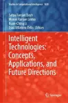 Intelligent Technologies: Concepts, Applications, and Future Directions cover