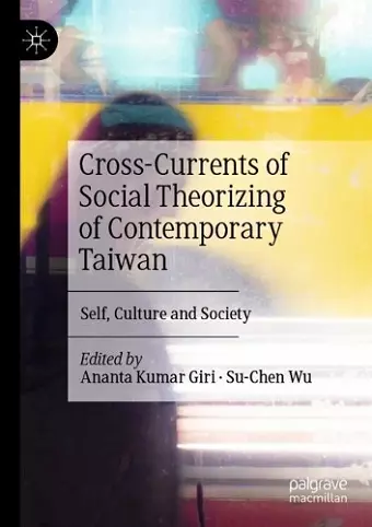 Cross-Currents of Social Theorizing of Contemporary Taiwan cover