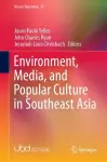 Environment, Media, and Popular Culture in Southeast Asia cover