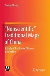 "Nonscientific” Traditional Maps of China cover