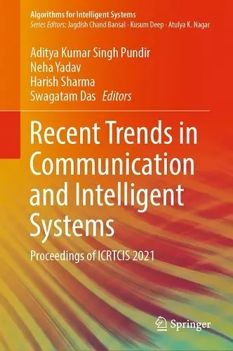 Recent Trends in Communication and Intelligent Systems cover