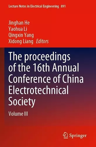 The proceedings of the 16th Annual Conference of China Electrotechnical Society cover