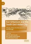 Eco-Urbanism and the South East Asian City cover