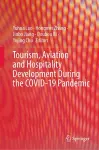 Tourism, Aviation and Hospitality Development During the COVID-19 Pandemic cover