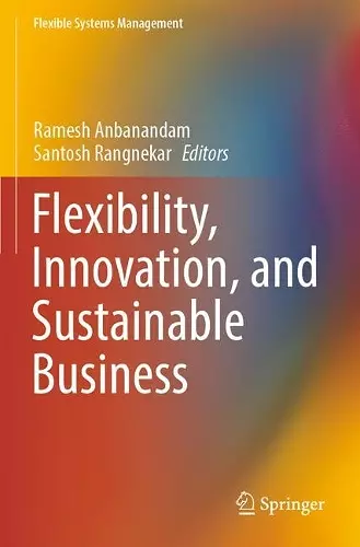 Flexibility, Innovation, and Sustainable Business cover