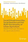 Social Entrepreneurship, Social Business and the Multi-functionality of Urban Agriculture cover