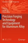 Precision Forging Technology and Equipment for Aluminum Alloy cover