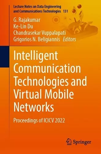 Intelligent Communication Technologies and Virtual Mobile Networks cover