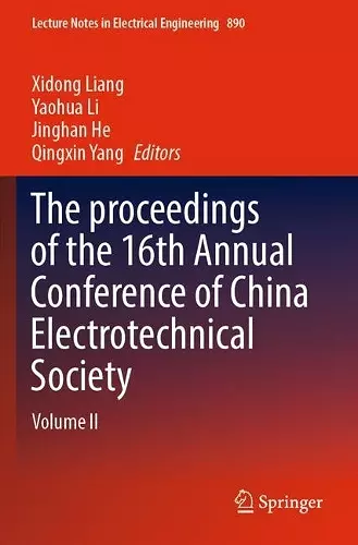 The proceedings of the 16th Annual Conference of China Electrotechnical Society cover