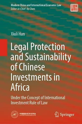 Legal Protection and Sustainability of Chinese Investments in Africa cover