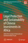 Legal Protection and Sustainability of Chinese Investments in Africa cover