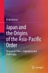 Japan and the Origins of the Asia-Pacific Order cover