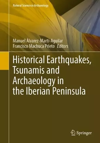 Historical Earthquakes, Tsunamis and Archaeology in the Iberian Peninsula cover