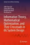 Information Theory, Mathematical Optimization, and Their Crossroads in 6G System Design cover