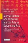 Martial Culture and Historical Martial Arts in Europe and Asia cover