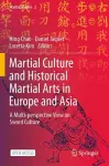 Martial Culture and Historical Martial Arts in Europe and Asia cover