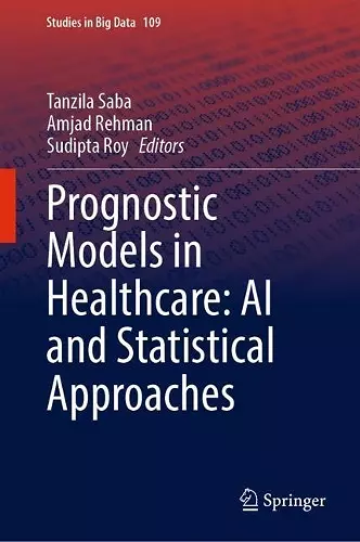 Prognostic Models in Healthcare: AI and Statistical Approaches cover