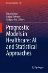 Prognostic Models in Healthcare: AI and Statistical Approaches cover