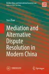 Mediation and Alternative Dispute Resolution in Modern China cover