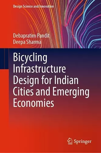 Bicycling Infrastructure Design for Indian Cities and Emerging Economies cover