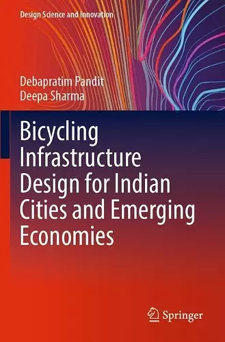 Bicycling Infrastructure Design for Indian Cities and Emerging Economies cover