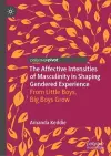 The Affective Intensities of Masculinity in Shaping Gendered Experience cover