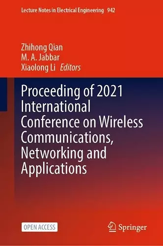 Proceeding of 2021 International Conference on Wireless Communications, Networking and Applications cover