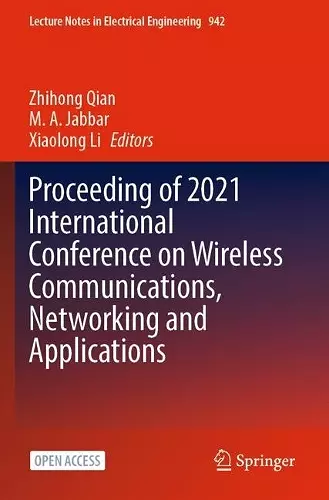 Proceeding of 2021 International Conference on Wireless Communications, Networking and Applications cover